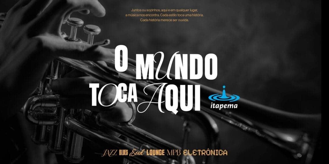 Itapema lança “O Mundo Toca Aqui” e reforça seu posicionamento de marca